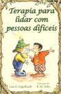 Terapia para lidar com pessoas difíceis Terapia para lidar com pessoas difíceis