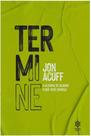 Termine - a alegria de acabar o que você começa - Editora Habito