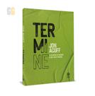 Termine - jon acuff - EDITORA VIDA