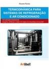 Termodinamica para sistemas de refrigeraçao e ar condicionado