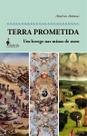 Terra Prometida - Um Herege Nas Minas De Ouro Terra Prometida - Um Herege Nas Minas De Ouro