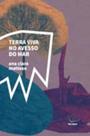 Terra viva no avesso do mar Terra viva no avesso do mar