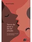 Terror de amar e de ser amado