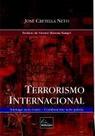 Terrorismo internacional - inimigo sem rosto - combatente sem patria - MILLENNIUM