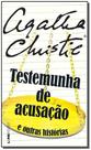 Testemunha De Acusação e Outras Histórias