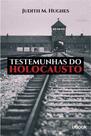 Testemunhas do Holocausto Testemunhas do Holocausto
