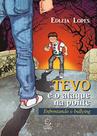 Tevo e o Ataque na Ponte: Enfrentando o Bullying Tevo e o Ataque na Ponte: Enfrentando o Bullying