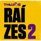 Thalles - raizes 2 - Gravadora Do Povo De Deus Ltda