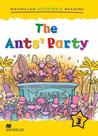 The ants party - MACMILLAN EDUCATION The ants party - MACMILLAN EDUCATION