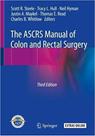 The ascrs manual of colon and rectal surgery