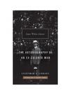 The autobiography of an ex-colored man - EVERYMAN'S LIBRARY The autobiography of an ex-colored man - EVERYMAN'S LIBRARY