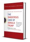 The Dangerous Case Of Donald Trump: 37 Psychiatrists And Mental Health Experts Assess A President Bandy X. Lee Inglês Capa Dura - Thomas Dunne Books