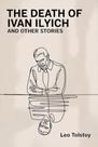 The Death Of Ivan Ilyich And Other Stories