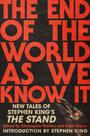 The End of the World As We Know It: Novas Histórias de The Stand de Stephen King