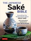 The japanese sake bible - everything you need to know about great sake - TUTTLE PUBLISHING