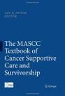 The mascc textbook of cancer supportive care and survivorship