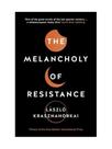 The melancholy of resistance