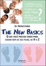 The new basics - o que voce precisa saber para cuidar bem de seu filho de a