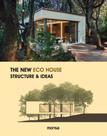 The New Eco House. Structure & Ideas