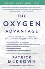 The Oxygen Advantage: Técnicas Simples y Científicamente Comprobadas de Respiración