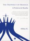The prophecy of brasilia - a profecia de brasília The prophecy of brasilia - a profecia de brasília