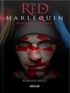 The red harlequin - livro 1 - vol. 1