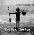 The Sea, The Sea The Sea, The Sea