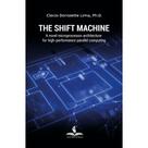 The Shift Machine A novel architecture for high-performance parallel computing