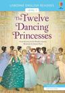 The Twelve Dancing Princesses - Usborne English Readers - Level 1 - Book With Activities And Free Audio