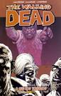 The Walking Dead Vol.10 The Walking Dead Vol.10