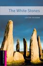 The White Stones - Oxford Bookworms Library - Starter Level - Second Edition - Oxford University Press - ELT The White Stones - Oxford Bookworms Library - Starter Level - Second Edition - Oxford University Press - ELT