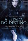 The Witcher - A Espada do Destino - Vol. 02 - (A Saga do Bruxo Geralt de Rívia)