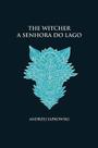 The Witcher - A Senhora do Lago - Capa Dura