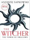 The witcher - the tower of swallows - ORBIT USA The witcher - the tower of swallows - ORBIT USA