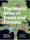 The world atlas of trees and forests The world atlas of trees and forests