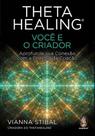 Thetahealing - Você é o Criador - MADRAS EDITORA