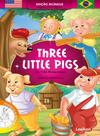 Three little pigs - os três porquinhos - edição bilíngue