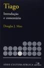 Tiago, Introdução E Comentário - Série Cultura Bíblica - Vida Nova