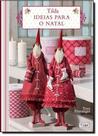 Tilda - Ideias Para o Natal