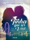 Tinha que ser você - UBOOK EDITORA