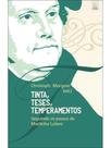 Tinta, teses, temperamentos