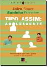 Tipo Assim: Adolescente - Coleção Papirus Educação - 7 MARES - PAPIRUS Tipo Assim: Adolescente - Coleção Papirus Educação - 7 MARES - PAPIRUS