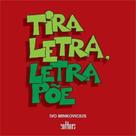 Tira letra, letra poe - EDITORA DE CULTURA