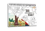 Titi, Descobrindo o TSAH! - Para Colorir