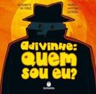 Título do livro: Adivinhe: Quem sou eu - Suinara