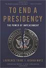 To End a Presidency: The Power of Impeachment