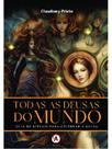 Todas as deusas do mundo