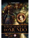 Todas As Deusas Do Mundo Sortido