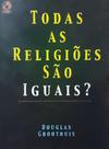 Todas As Religiões São Iguais - CPAD