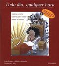 Todo dia, qualquer hora
